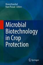 Microbial Biotechnology in Crop Protection