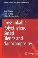 Crosslinkable Polyethylene Based Blends and Nanocomposites