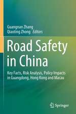 Road Safety in China: Key Facts, Risk Analysis, Policy Impacts in Guangdong, Hong Kong and Macau