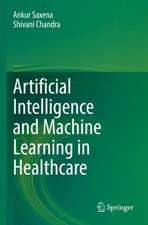 Artificial Intelligence and Machine Learning in Healthcare 