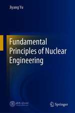 Fundamental Principles of Nuclear Engineering