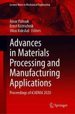 Advances in Materials Processing and Manufacturing Applications: Proceedings of iCADMA 2020