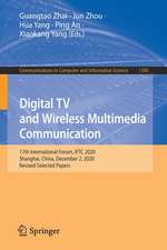 Digital TV and Wireless Multimedia Communication: 17th International Forum, IFTC 2020, Shanghai, China, December 2, 2020, Revised Selected Papers