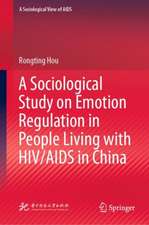 A Sociological Study on Emotion Regulation in People Living with HIV/AIDS in China