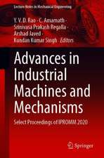 Advances in Industrial Machines and Mechanisms: Select Proceedings of IPROMM 2020