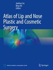 Atlas of Lip and Nose Plastic and Cosmetic Surgery