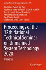 Proceedings of the 12th National Technical Seminar on Unmanned System Technology 2020