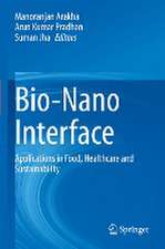 Bio-Nano Interface: Applications in Food, Healthcare and Sustainability