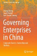 Governing Enterprises in China: Corporate Boards, Ownership and Markets