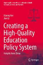 Creating a High-Quality Education Policy System: Insights from China