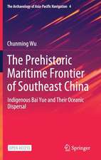 The Prehistoric Maritime Frontier of Southeast China: Indigenous Bai Yue and Their Oceanic Dispersal