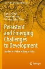 Persistent and Emerging Challenges to Development: Insights for Policy-Making in India