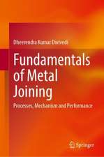 Fundamentals of Metal Joining: Processes, Mechanism and Performance