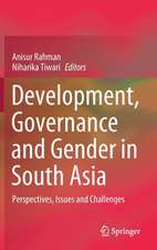 Development, Governance and Gender in South Asia: Perspectives, Issues and Challenges