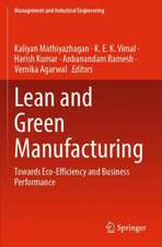 Lean and Green Manufacturing: Towards Eco-Efficiency and Business Performance