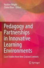 Pedagogy and Partnerships in Innovative Learning Environments: Case Studies from New Zealand Contexts