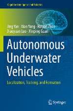 Autonomous Underwater Vehicles: Localization, Tracking, and Formation