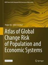 Atlas of Global Change Risk of Population and Economic Systems