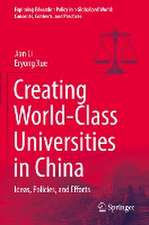 Creating World-Class Universities in China: Ideas, Policies, and Efforts