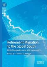 Retirement Migration to the Global South: Global Inequalities and Entanglements