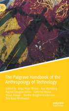 The Palgrave Handbook of the Anthropology of Technology