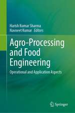 Agro-Processing and Food Engineering: Operational and Application Aspects