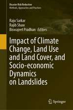 Impact of Climate Change, Land Use and Land Cover, and Socio-economic Dynamics on Landslides