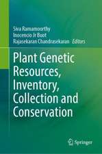 Plant Genetic Resources, Inventory, Collection and Conservation