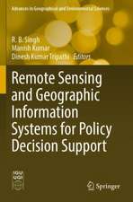 Remote Sensing and Geographic Information Systems for Policy Decision Support