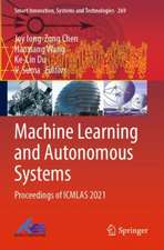 Machine Learning and Autonomous Systems: Proceedings of ICMLAS 2021