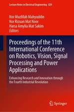 Proceedings of the 11th International Conference on Robotics, Vision, Signal Processing and Power Applications: Enhancing Research and Innovation through the Fourth Industrial Revolution