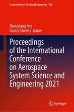 Proceedings of the International Conference on Aerospace System Science and Engineering 2021