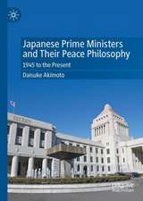 Japanese Prime Ministers and Their Peace Philosophy: 1945 to the Present