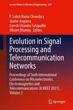 Evolution in Signal Processing and Telecommunication Networks: Proceedings of Sixth International Conference on Microelectronics, Electromagnetics and Telecommunications (ICMEET 2021), Volume 2