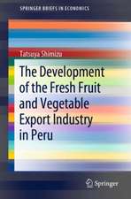 The Growth of the Fruit and Vegetable Export Industry in Peru