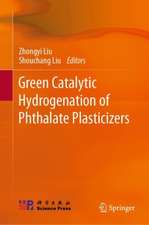 Green Catalytic Hydrogenation of Phthalate Plasticizers