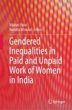 Gendered Inequalities in Paid and Unpaid Work of Women in India