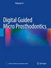 Digital Guided Micro Prosthodontics