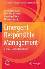 Emergent Responsible Management: A Social Connection Model