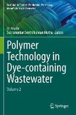 Polymer Technology in Dye-containing Wastewater: Volume 2