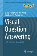 Visual Question Answering: From Theory to Application