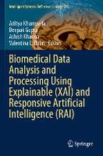 Biomedical Data Analysis and Processing Using Explainable (XAI) and Responsive Artificial Intelligence (RAI)