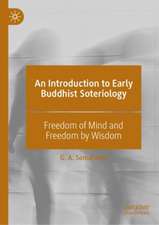 An Introduction to Early Buddhist Soteriology: Freedom of Mind and Freedom by Wisdom