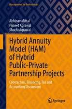 Hybrid Annuity Model (HAM) of Hybrid Public-Private Partnership Projects: Contractual, Financing, Tax and Accounting Discussions