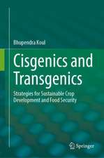 Cisgenics and Transgenics: Strategies for Sustainable Crop Development and Food Security