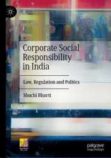 Corporate Social Responsibility in India: Law, Regulation and Politics