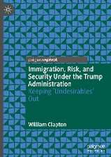 Immigration, Risk, and Security Under the Trump Administration