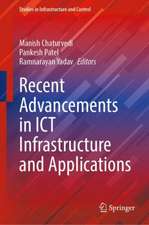 Recent Advancements in ICT Infrastructure and Applications