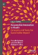 Responsible Innovation in Health: Concepts and Tools for Sustainable Impact