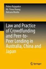 Law and Practice of Crowdfunding and Peer-to-Peer Lending in Australia, China and Japan